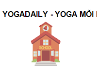 TRUNG TÂM Yogadaily - Yoga mỗi ngày - Trung tâm đào tạo Yoga chuyên nghiệp